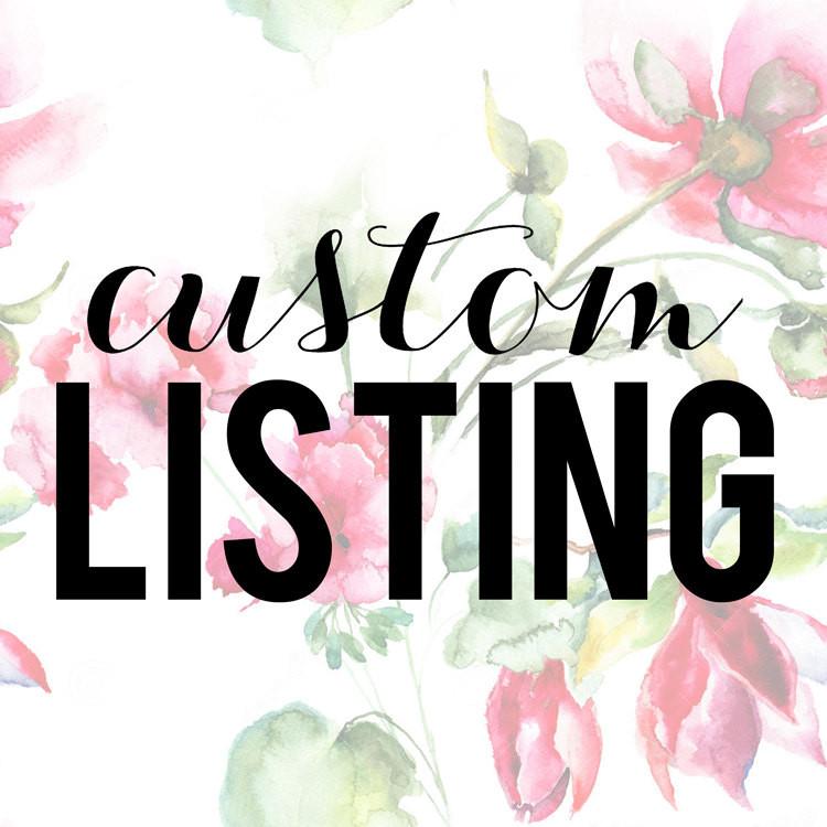 Custom Listing for Samantha K